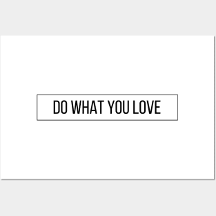 Do What You Love - Inspiring and Motivational Quotes Posters and Art